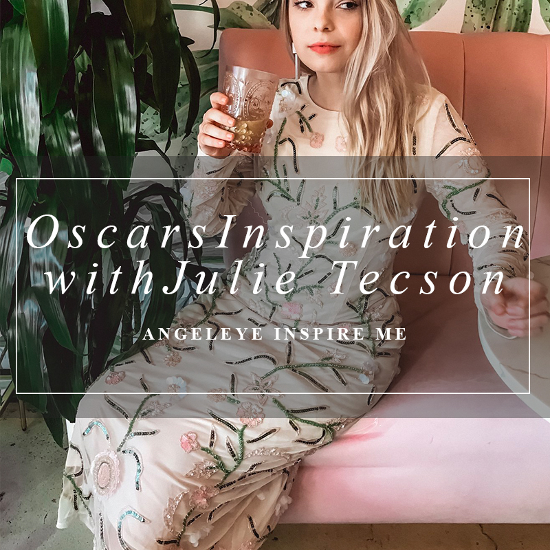 Oscars Inspiration with Julie Tecson